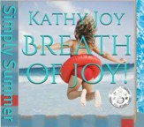 Breath of Joy!: Simply Summer