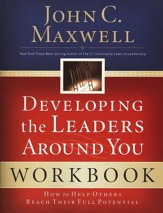 Developing the Leaders Around You Workbook