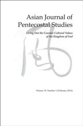 Asian Journal of Pentecostal Studies, Volume 19, Number 1