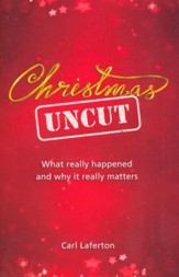 Christmas Uncut: What Really Happened and Why It Really Matters... - eBook