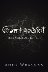 Contradict: They Can't All Be True - eBook