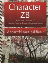 Character ZB: Basic Print Grades  1-3, Zaner-Bloser Edition