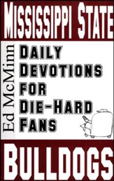 Daily Devotions for Die-Hard Fans: Mississippi State Bull Dogs