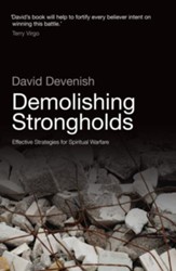 Demolishing Strongholds: Effective Strategies for Spiritual Warfare - eBook