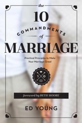 The 10 Commandments of Marriage: Practical Principles to Make Your Marriage Great / New edition - eBook