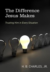 The Difference Jesus Makes: Trusting Him in Every Situation / New edition - eBook