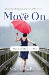 Move On: When Mercy Meets Your Mess - eBook