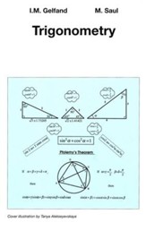 Singapore Math: Trigonometry by Gelfand and Saul