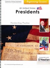 45 United States Presidents: Beginning Cursive, D'Nealian  Edition