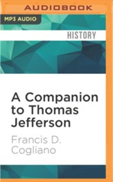 A Companion to Thomas Jefferson - unabridged audio book on MP3-CD