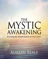 The Mystic Awakening: Revealing the Ancient Secrets of God's Seers - eBook