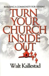 Turn Your Church Inside Out: Building a Community for Others