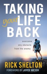 Taking Your Life Back: Overcome Any Obstacle From the Enemy - eBook