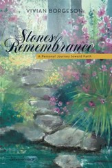 Stones of Remembrance: A Personal Journey toward Faith - eBook