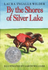 By the Shores of Silver Lake, Little House on the Prairie Series  #5 (Hardcover)