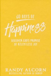 60 Days of Happiness: Discover God's Promise of Relentless Joy - Slightly Imperfect
