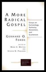 A More Radical Gospel: Essays on Eschatology, Authority, Atonement, and Ecumenism