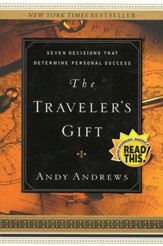 The Traveler's Gift:  Seven Decisions that Determine Personal Success