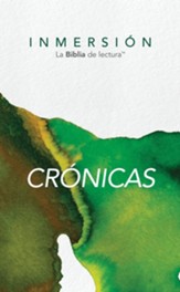 Inmersión: La Biblia de Lectura, Crónicas  (Immerse: The Reading Bible Series, Chronicles, Spanish)