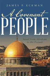 A Covenant People: Israel from Abraham to the Present - eBook