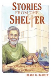 Stories from the Shelter: A Lawyer's Ministry with God's Children who are Homeless - eBook