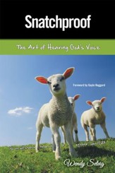 Snatchproof: The Art of Hearing Gods Voice - eBook