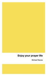 Enjoy Your Prayer Life - eBook