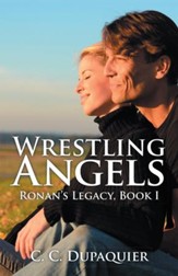 Wrestling Angels: Ronans Legacy, Book I - eBook