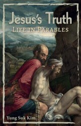 Jesus's Truth: Life in Parables
