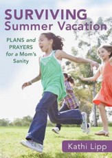 Surviving Summer Vacation (Ebook Shorts): Plans and Prayers for a Mom's Sanity - eBook