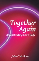 Together Again: Reconstituting Gods Body - eBook