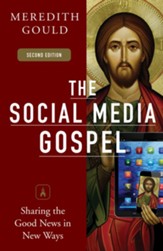 The Social Media Gospel: Sharing the Good News in New Ways