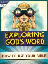 Exploring God's Word: How to Use Your Bible