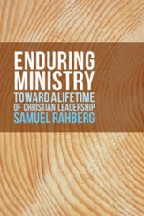 Enduring Ministry: Toward a Lifetime of Christian Leadership