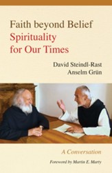 Faith Beyond Belief: Spirituality for Our Times