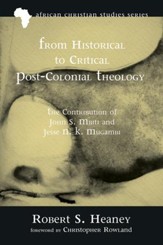 From Historical to Critical Post-Colonial Theology: The Contribution of John S. Mbiti and Jesse N. K. Mugambi