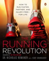 The Running Revolution: How to Run Faster, Farther, and Injury-Free-for Life - eBook