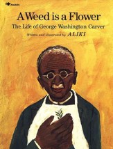 Weed is a Flower: The Life of George  Washington Carver