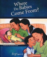 Where Do Babies Come From?: For Boys Ages 6-8, revised & updated