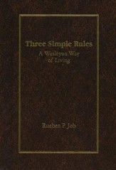 Three Simple Rules: A Wesleyan Way of Living [Hardcover]