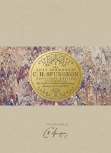 The Lost Sermons of C. H. Spurgeon, Volume II Collector's Edition: His Earliest Outlines and Sermons between 1851 and  1854