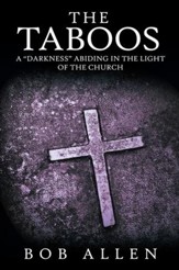 The Taboos: A Darkness Abiding in the Light of the Church - eBook