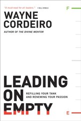 Leading on Empty: Refilling Your Tank and Renewing Your Passion - eBook
