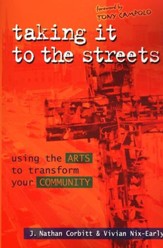 Taking It to the Streets: Using the Arts to Transform Your Community - eBook