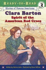 Clara Barton: Spirit of the American Red Cross