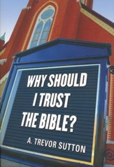 Why I Should Trust the Bible?