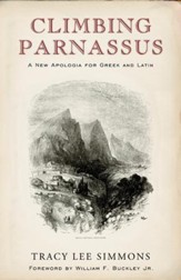 Climbing Parnassus: A New Apologia for Greek and Latin / Digital original - eBook