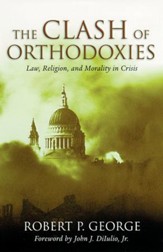 The Clash of Orthodoxies: Law, Religion, and Morality in Crisis / Digital original - eBook