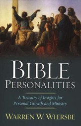 Bible Personalities: A Treasury of Insights for Personal  Growth and Ministry