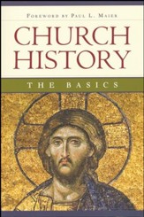 Church History: The Basics